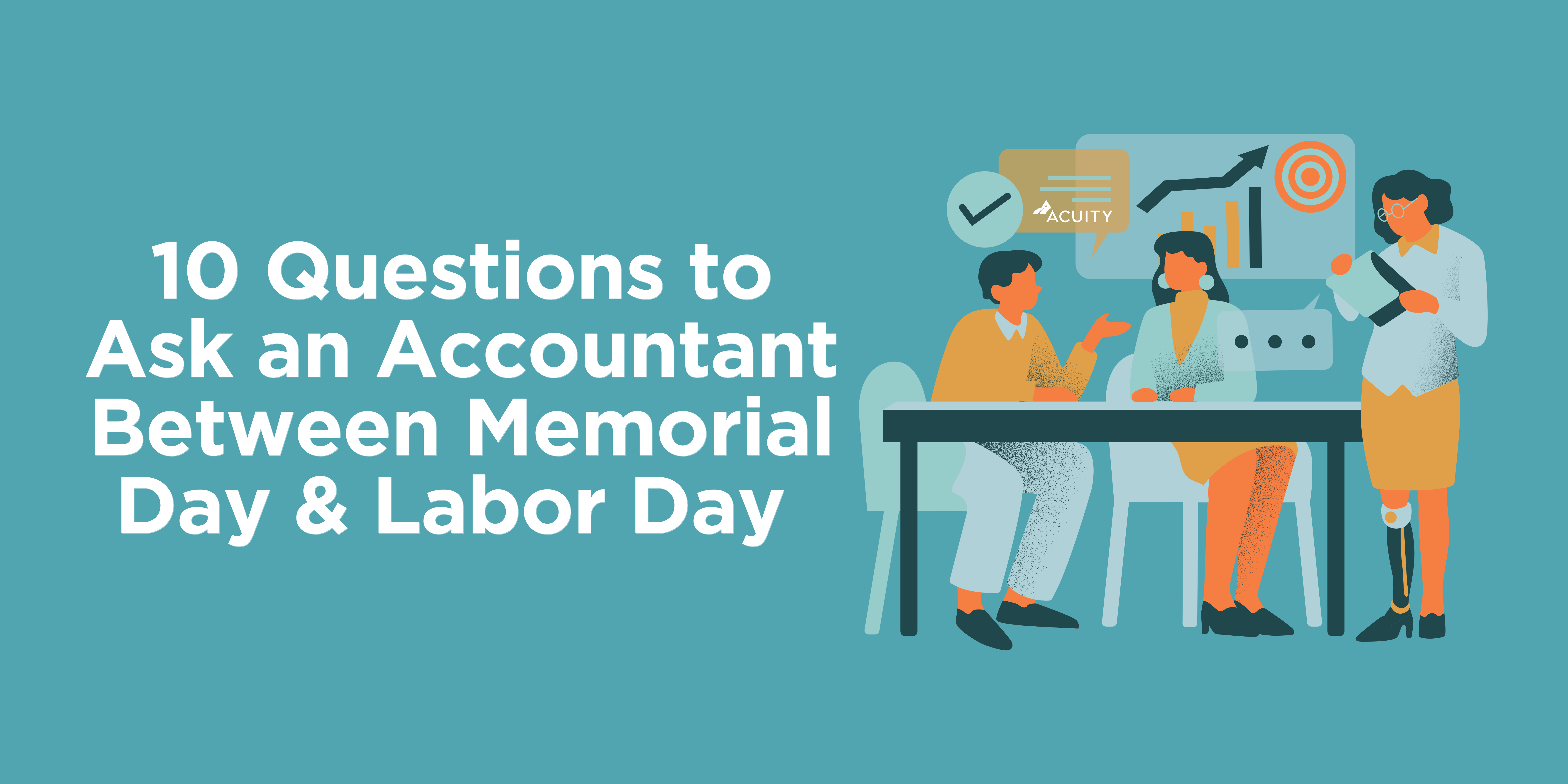 10 Questions Entrepreneurs Should Ask An Accountant Between Memorial Day and Labor Day | Acuity