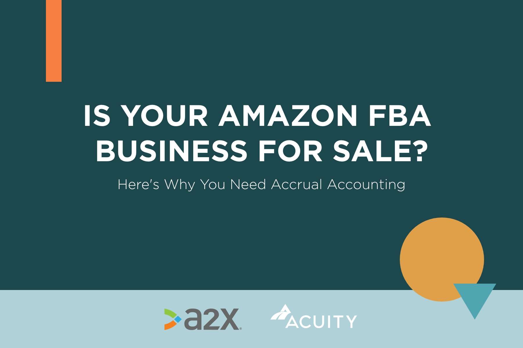 Selling Your Amazon FBA Business? Here’s Why You Need Accrual Accounting
