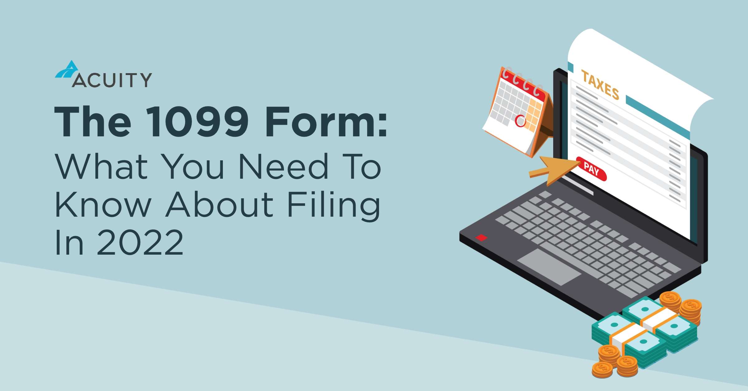 The 1099 Form: What You Need To Know About Filing In 2022
