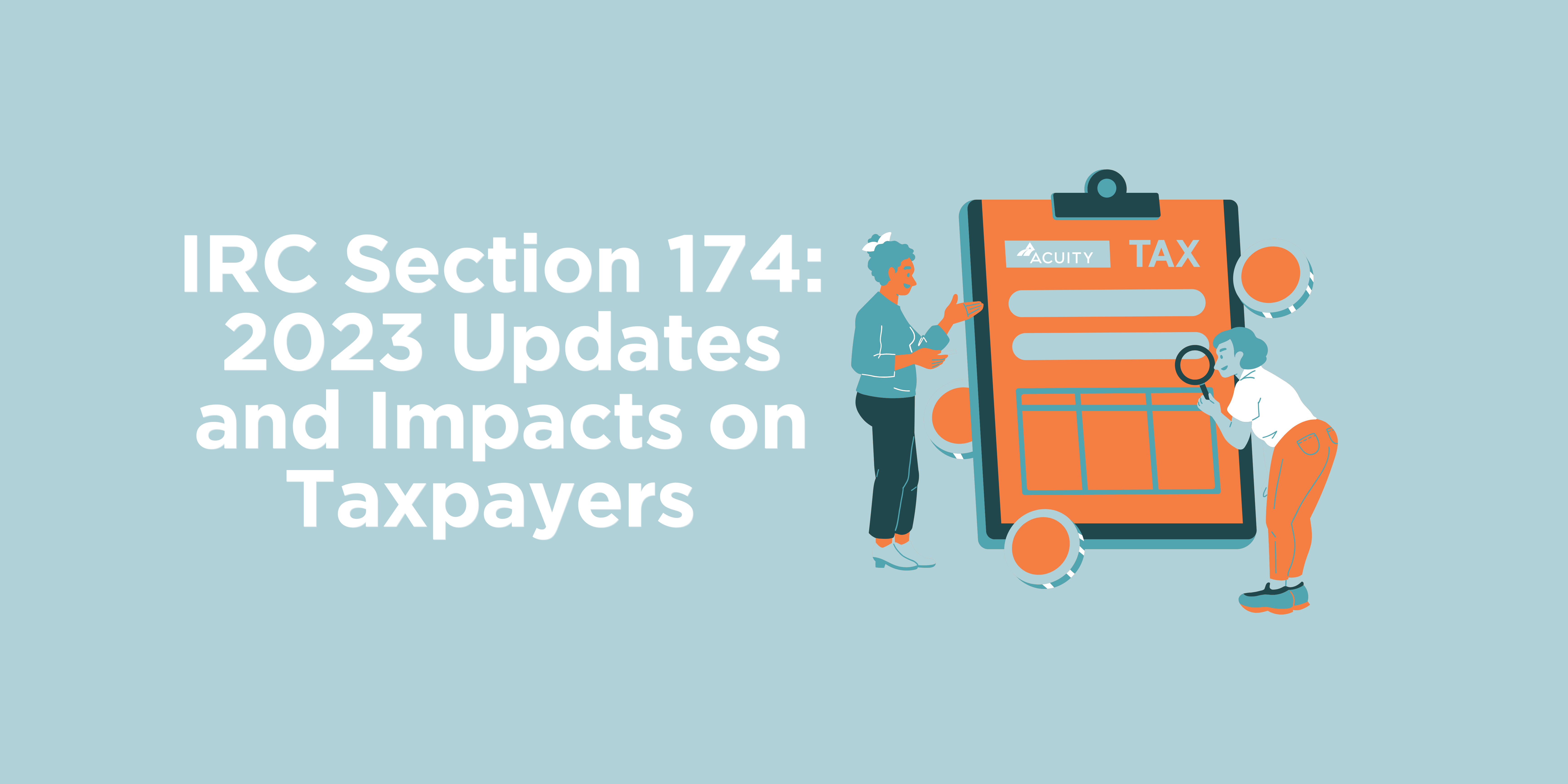 What is IRC Section 174? | An Entrepreneur’s Guide to How Changes Affect Taxpayers in 2023